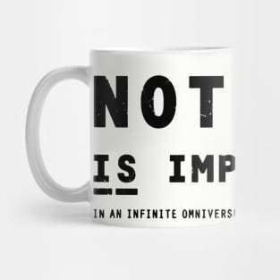 Nothing IS Impossible - black Mug